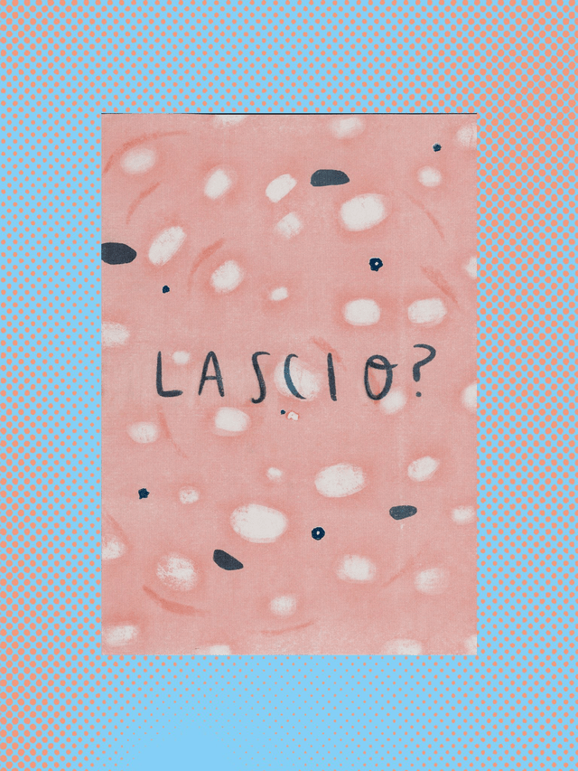 LASCIO?